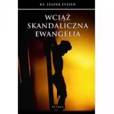 Wciąż skandaliczna Ewangelia Książki Religia