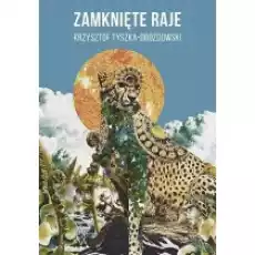 Zamknięte raje Książki Literatura piękna