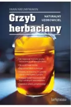 Grzyb herbaciany Naturalny uzdrowiciel Książki Zdrowie medycyna