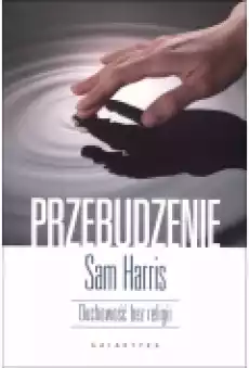 Przebudzenie Duchowość bez religii Książki Nauki humanistyczne