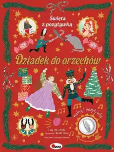 Dziadek do orzechów Święta z pozytywką Książki Dla dzieci