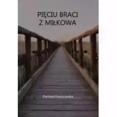 Pięciu braci z Miłkowa Książki Literatura piękna