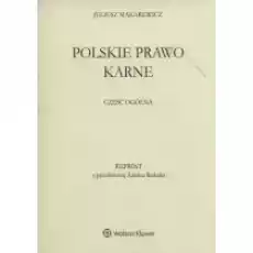 Polskie prawo karne Część ogólna Książki Podręczniki i lektury