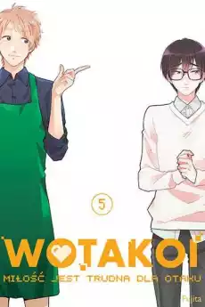 Manga Wotakoi Miłość jest trudna dla otaku Tom 5 Książki Komiksy