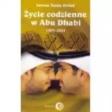 Życie codzienne w Abu Dhabi Książki Literatura podróżnicza