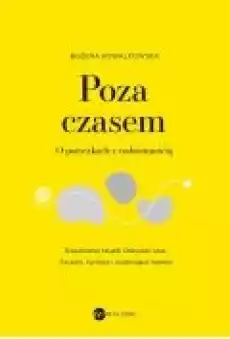 Poza czasem O potyczkach z codziennością Książki Rozwój osobisty