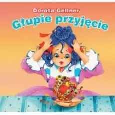 Głupie przyjęcie Biblioteczka niedźwiadka Książki Dla dzieci