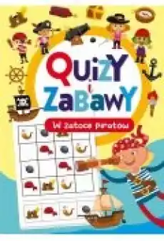 Quizy i zabawy W zatoce piratów Książki Dla dzieci