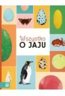 Wszystko o jaju Książki Dla dzieci