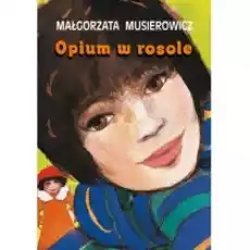 Opium w rosole Jeżycjada Tom 5 Książki Dla młodzieży