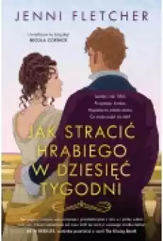 Jak stracić hrabiego w dziesięć tygodni Książki Ebooki