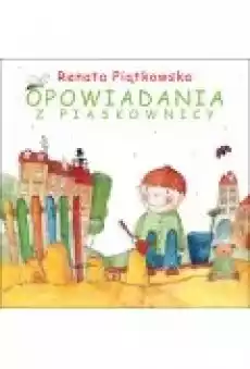 Opowiadania z piaskownicy Książki Ebooki