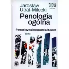 Penologia ogólna Perspektywa integralnokulturowa Tom 1 Książki Prawo akty prawne