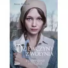 Dziewczyny z Wołynia Książki Biograficzne