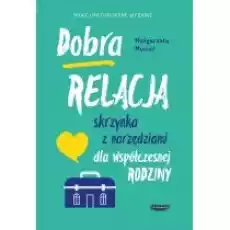 Dobra relacja Skrzynka z narzędziami dla współczesnej rodziny Książki Poradniki