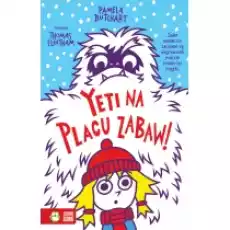 Yeti na placu zabaw Szkolne szaleństwa Książki Dla dzieci