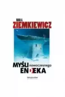 Myśli nowoczesnego endeka Książki Ebooki