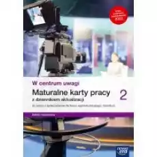 W centrum uwagi 2 Maturalne karty pracy do wiedzy o społeczeństwie dla liceum ogólnokształcącego i technikum Zakres rozszerzo Książki Podręczniki i lektury