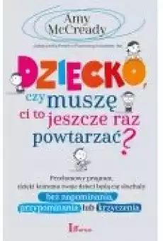 Dziecko czy muszę ci to jeszcze raz powtarzać Książki Poradniki