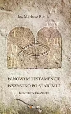 W Nowym Testamencie wszystko po staremu Książki Religia