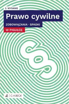 Prawo cywilne w pigułce Zobowiązania Spadki wyd 2022 Książki Prawo akty prawne