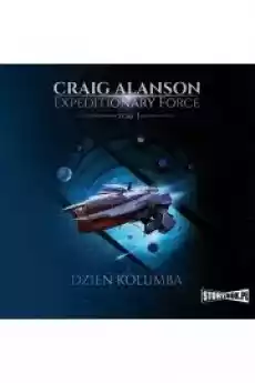 Dzień Kolumba Expeditionary Force Tom 1 Książki Audiobooki