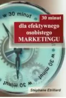 30 minut dla efektywnego osobistego marketingu Książki Rozwój osobisty