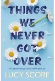 Things We Never Got Over Książki Literatura obca