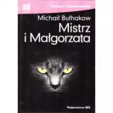 Mistrz i Małgorzata Lektura z opracowaniem Książki Podręczniki i lektury