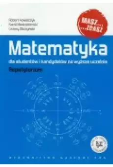 Matematyka dla studentów i kandydatów na wyższe uczelnie Repetytorium z płytą CD Książki Podręczniki i lektury