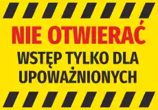 Naklejka Nie otwierać wstęp tylko dla upoważnionych Biuro i firma Odzież obuwie i inne artykuły BHP Pozostałe artykuły BHP