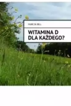 Witamina D dla każdego Książki Ebooki