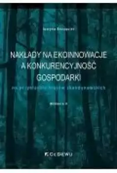 Nakłady na ekoinnowacje a konkurencyjność w2 Książki Biznes i Ekonomia