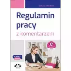 Regulamin pracy z komentarzem Książki Prawo akty prawne