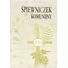 Śpiewniczek komunijny Książki Religia