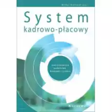 System kadrowopłacowy Uwarunkowania podatkowe Książki Biznes i Ekonomia