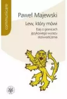 Lew który mówi Esej o granicach językowego wyrazu doświadczenia Książki Nauki humanistyczne