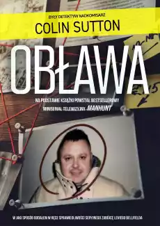 Obława Manhunt W jaki sposób oddałem w ręce sprawiedliwości seryjnego zabójcę Leviego Bellfielda Książki Kryminał sensacja thriller horror