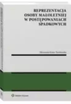 Reprezentacja osoby małoletniej w postępowaniach Książki Prawo akty prawne