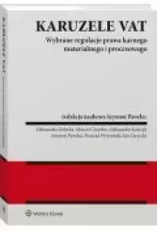 Karuzele VAT Wybrane regulacje prawa karnego materialnego i procesowego Książki Ebooki