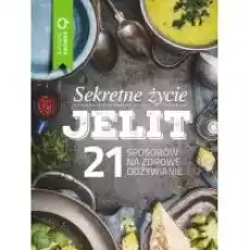 Sekretne życie jelit Książki Poradniki