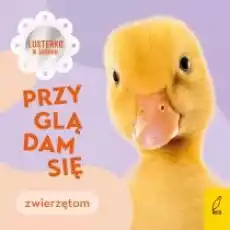 Przyglądam się zwierzętom Książki Dla dzieci