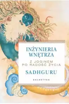 Inżynieria wnętrza Z joginem po radość życia Książki Ezoteryka senniki horoskopy