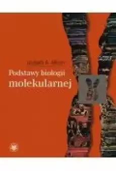 Podstawy biologii molekularnej Książki Ebooki