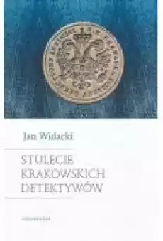 Stulecie krakowskich detektywów Książki Ebooki