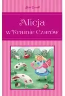 Alicja w Krainie Czarów Książki Dla dzieci