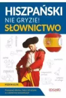 Hiszpański nie gryzie Słownictwo Poziom A2B1 Książki Audiobooki Nauka Języków