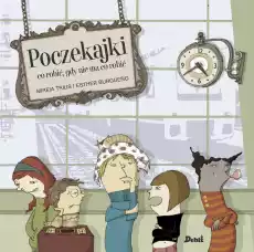 Poczekajki co robić gdy nie ma co robić Książki Dla dzieci