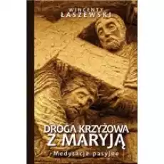 Droga Krzyżowa z Maryją Książki Religia