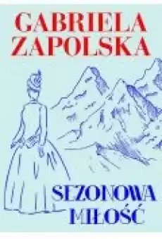 Sezonowa miłość Książki Ebooki